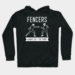 Fencers Always Get The Point Hoodie